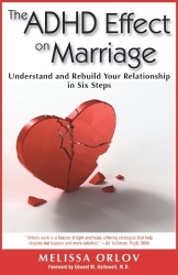The ADHD Effect on Marriage - Understand and Rebuild Your Relationship in Six Steps