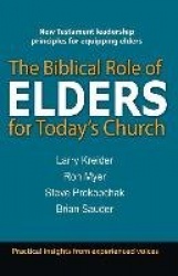 The Biblical Role of Elders for Today's Church
