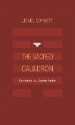 The Sacred Cauldron - Psychotherapy as a Spiritual Practice