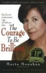 The Courage to Be Brilliant