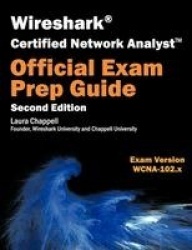 Wireshark Certified Network Analyst Exam Prep Guide (Second Edition)