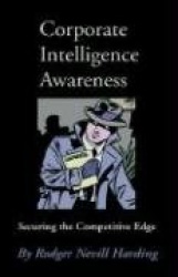 Corporate Intelligence Awareness - Securing the Competitive Edge