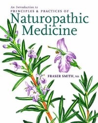 Principles&Practices of Naturopathic Medicine
