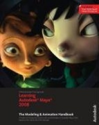 Learning Autodesk® Maya® 2008