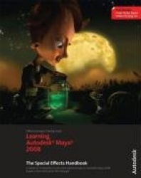Learning Autodesk® Maya® 2008