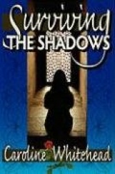 Surviving The Shadows