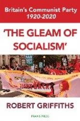 'The Gleam of Socialism' - Britain's Communist Party 1920-2020