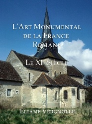 L'Art Monumental de la France Romane - Le XI Siecle
