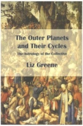 The Outer Planets and Their Cycles - The Astrology of the Collective