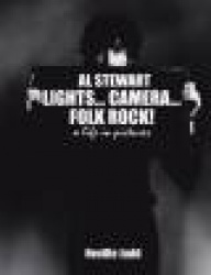 Al Stewart: Lights Cameras Folk Rock - A Life in Pictures