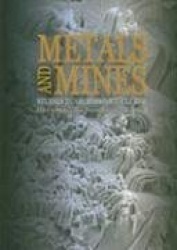 Metals and Mines - Studies in Archaeometallurgy