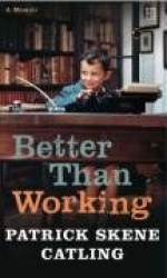 Better Than Working