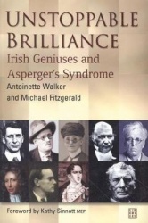 Unstoppable Brilliance - Irish Geniuses and Asperger's Syndrome