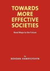 Towards More Effective Societies - Road Maps to the Future