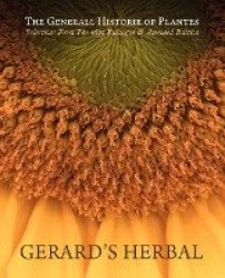 Gerard's Herbal - Selections from the 1633 Enlarged and Amended Edition