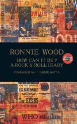 How Can It Be? A Rock & Roll Diary - A Rock & Roll Diary