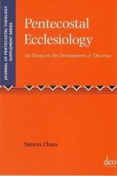 Pentecostal Ecclesiology - An Essay on the Development of Doctrine