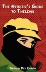 A Heretic's Guide to Thelema