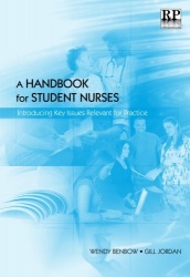 A Handbook for Student Nurses: Introducing Key Issues Relevant for Practice
