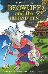 Beowuff  the Horrid Hen