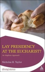 Lay Presidency at the Eucharist? - An Anglican Approach