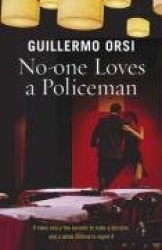 No-one Loves a Policeman