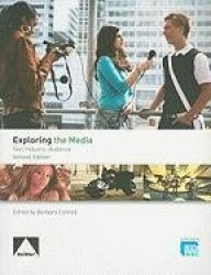 Exploring the Media - Text, Industry, Audience