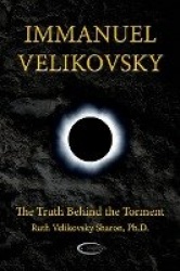 Immanuel Velikovsky - The Truth Behind The Torment