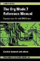 The Org Mode 7 Reference Manual (for Org Version 7.3)