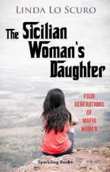 The Sicilian Woman's Daughter - Four generations of mafia women