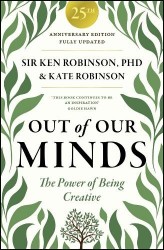 Out of Our Minds 25th Anniversary Edition - The Power of Being Creative