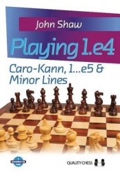 Playing 1.e4: Caro-Kann, 1...e5&Minor Lines