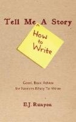 Tell Me <How To Write> A Story