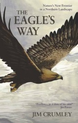 The Eagle's Way - Nature's New Frontier in a Northern Landscape