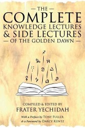 The Complete Knowledge Lectures&Side Lectures of the Golden Dawn