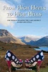 From High Heels to High Hills - One Woman Walking the Lake District  -  in Her Own Style
