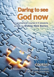 Daring to See God Now - York Courses