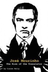Jose Mourinho - The Rise of the Translator