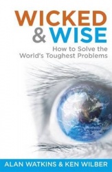 Wicked & Wise - How to Solve the World's Toughest Problems