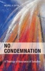 No Condemnation - A Theology of Assurance of Salvation