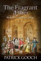 The Fragrant Aether: Book Two of the Hope Trilogy