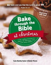 Bake through the Bible at Christmas - 12 fun cooking activities to explore the Christmas story