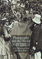 Photography and the Doctor - John Adamson of St Andrews