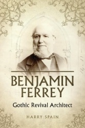 Benjamin Ferrey - A Victorian Architect