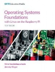 Operating Systems Foundations with Linux on the Raspberry Pi - Textbook