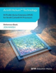 Arm(R) Helium(TM) Technology M-Profile Vector Extension (MVE) for Arm(R) Cortex(R)-M Processors - Reference Book