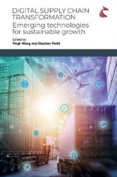 Digital Supply Chain Transformation - Emerging Technologies for Sustainable Growth