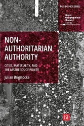Nonauthoritarian Authority - Cities, Materiality, and the Aesthetics of Power