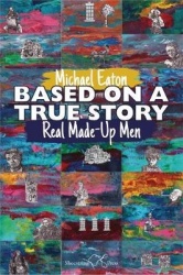 Based on a True Story - Real Made-Up Men