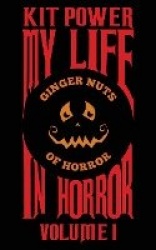 My Life In Horror Volume One - Paperback edition
